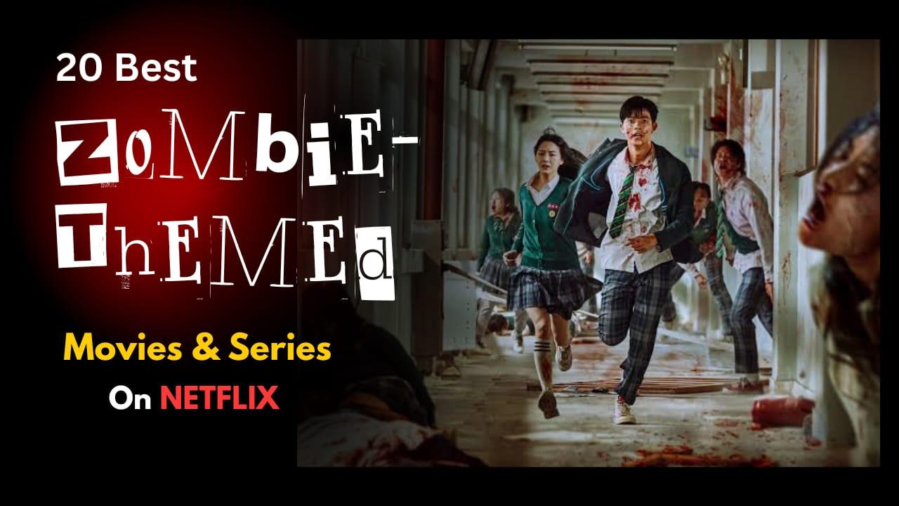 20 Best Zombie Movies and Series to Watch on Netflix India (2025): The Ultimate Undead Binge List