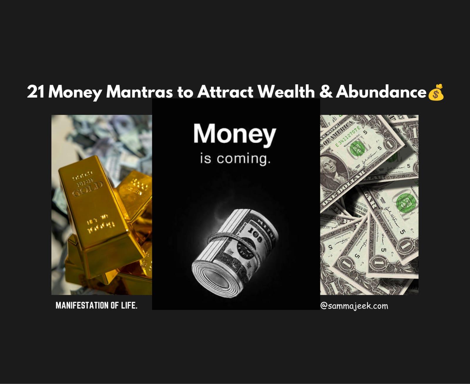 21 Powerful Money Mantras to Manifest Wealth, Attract Abundance and to Achieve Financial Freedom